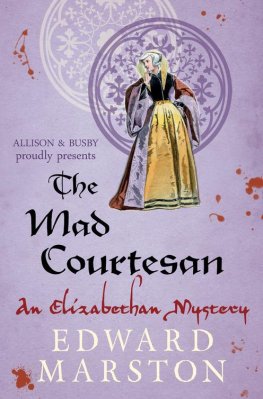 Edward Marston - The Mad Courtesan