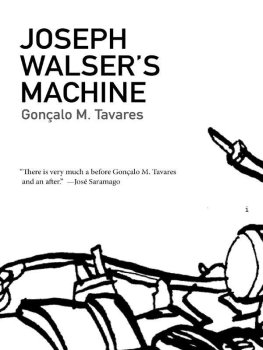 Gonçalo Tavares - Joseph Walser's Machine