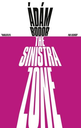 Adam Bodor - The Sinistra Zone