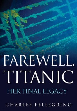 Charles Pellegrino - Farewell, Titanic