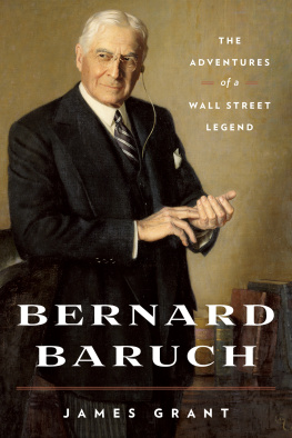 James Grant Bernard Baruch: The Adventures of a Wall Street Legend