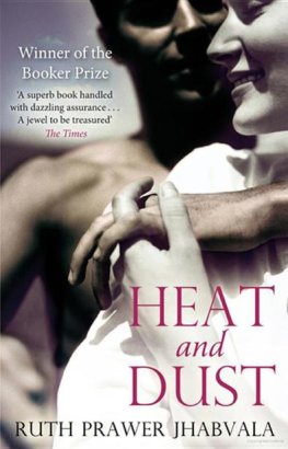 Ruth Prawer Jhabvala - Heat and Dust