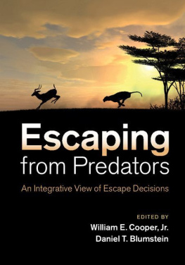 William E. Cooper Jr Escaping From Predators: An Integrative View of Escape Decisions