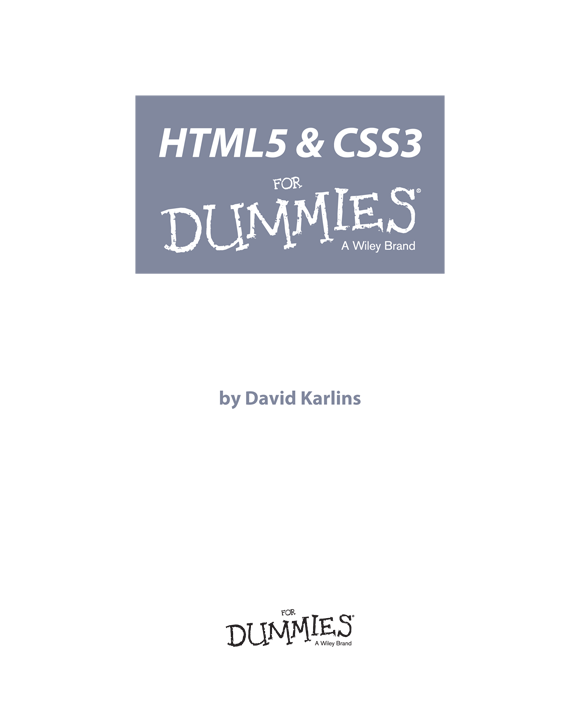 HTML5 CSS3 For Dummies Published by John Wiley Sons Inc 111 River - photo 2