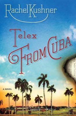 Rachel Kushner Telex From Cuba