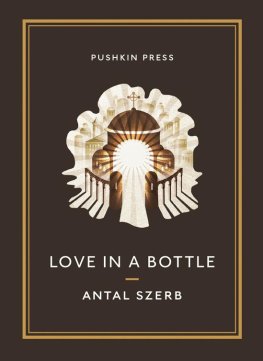 Antal Szerb - Love in a Bottle