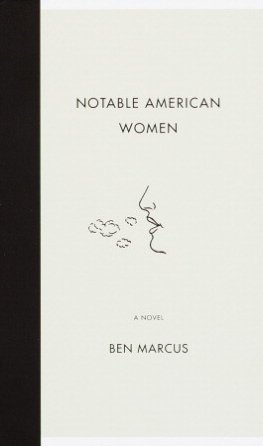 Ben Marcus - Notable American Women