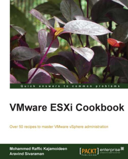 Mohammed Raffic Kajamoideen - VMware ESXi 5.1 Cookbook