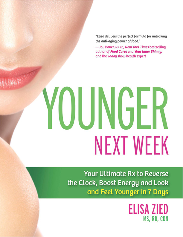 PRAISE FOR YOUNGER NEXT WEEK If you want to look and feel younger and more - photo 1