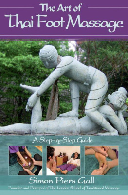 Simon Piers Gall - The Art of Thai Foot Massage A Step-by-Step Guide