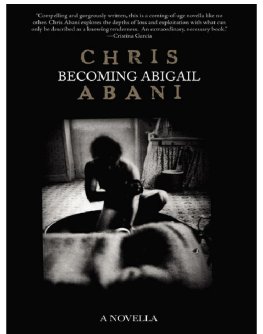 Chris Abani - Becoming Abigail