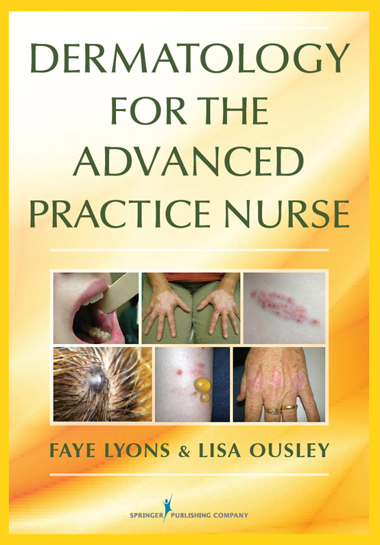 Dermatology for the Advanced Practice Nurse Faye Lyons DNP RN - photo 1