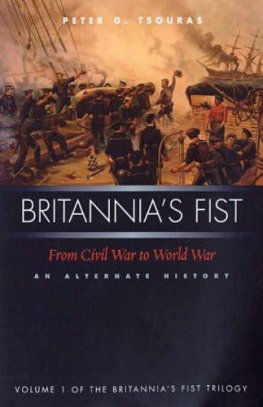 Peter Tsouras - Britannia's Fist: From Civil War to World War