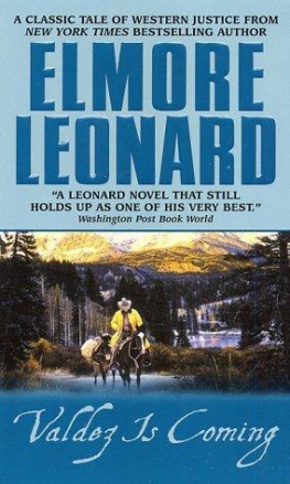 Elmore Leonard Valdez Is Coming