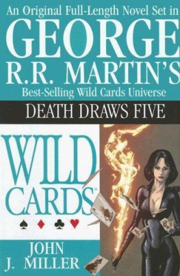 John J. Miller - George R.R. Martins Wild Card Universe: Death Draws Five