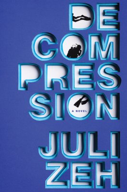 Juli Zeh - Decompression