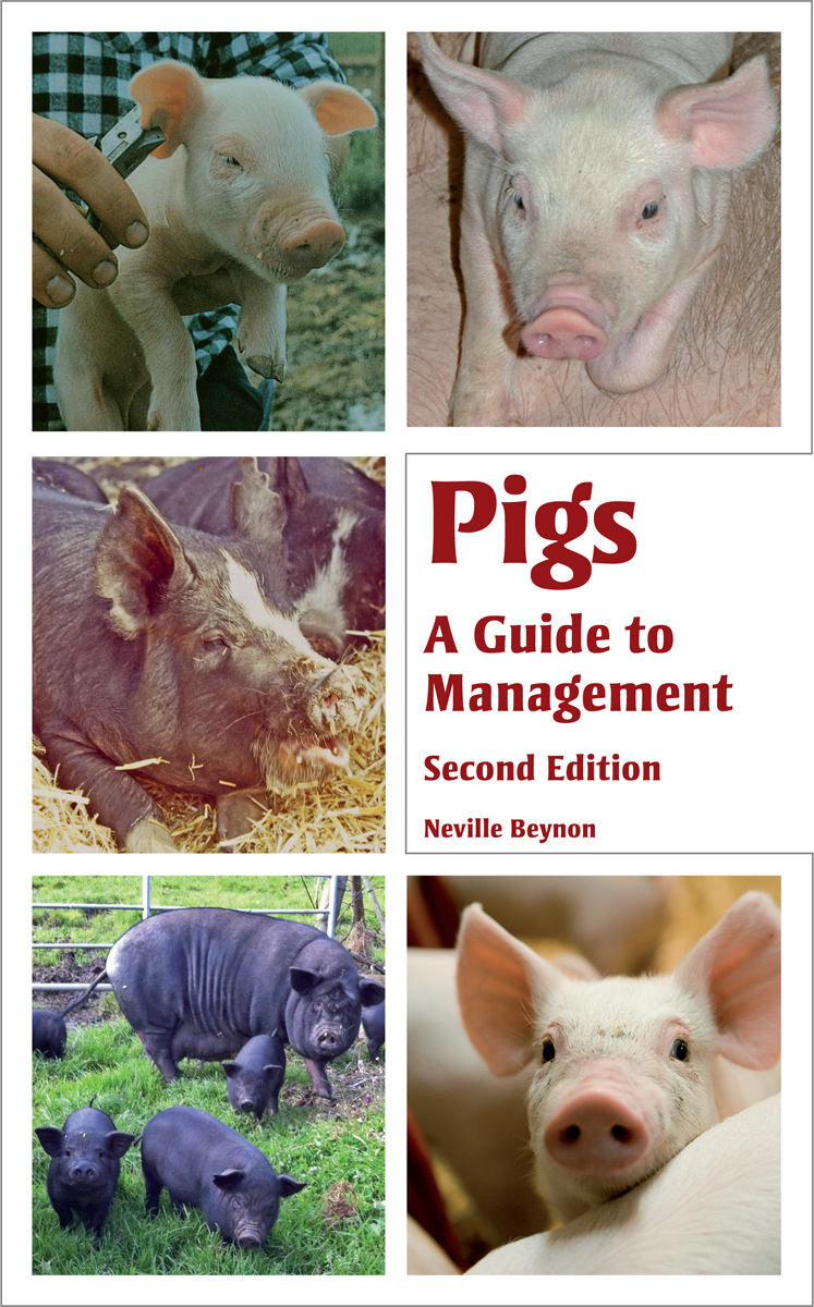 Pigs A Guide to Management Second Edition Neville Beynon THE CROWOOD - photo 1