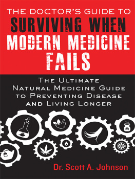 Johnson The doctors guide to surviving when modern medicine fails the ultimate natural medicine guide to preventing disease and living longer