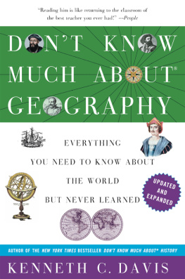 Kenneth C. Davis - Dont Know Much About Geography: Revised and Updated Edition