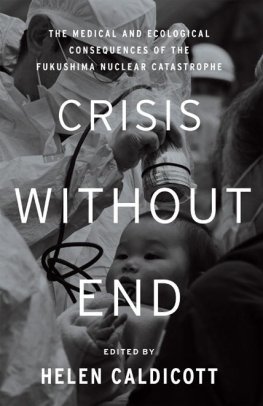 Helen Caldicott - Crisis Without End