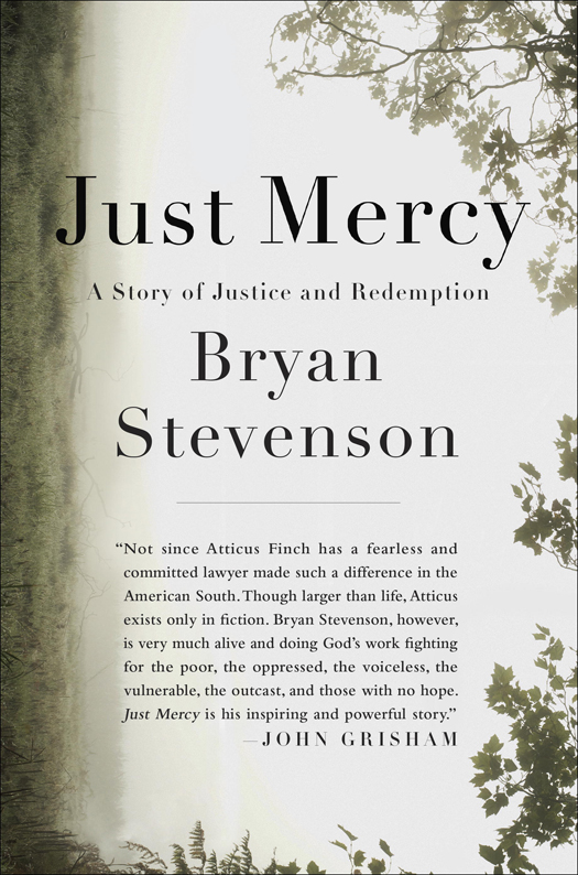 Just Mercy is a work of nonfiction Some names and identifying details have - photo 1