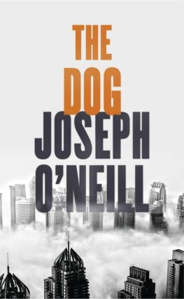 Joseph O’Neill The Dog