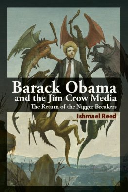 Ishmael Reed - Barack Obama and the Jim Crow Media: The Return of the Nigger Breakers