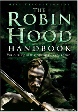 Dixon-Kennedy The Robin Hood Handbook : The Outlaw in History, Myth and Legend