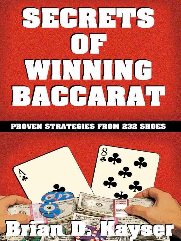 ABOUT THE AUTHOR Dr Brian Kayser an avid baccarat player has published - photo 1