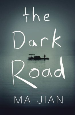 Ma Jian - The Dark Road