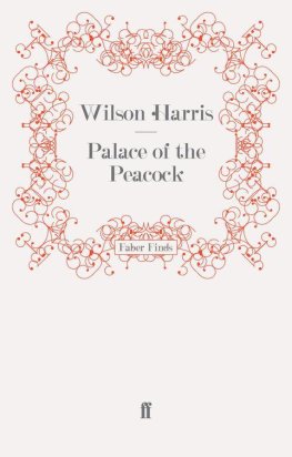 Wilson Harris - Palace of the Peacock