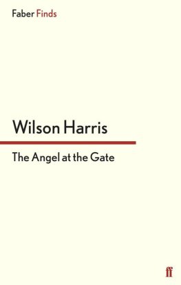 Wilson Harris - The Angel at the Gate