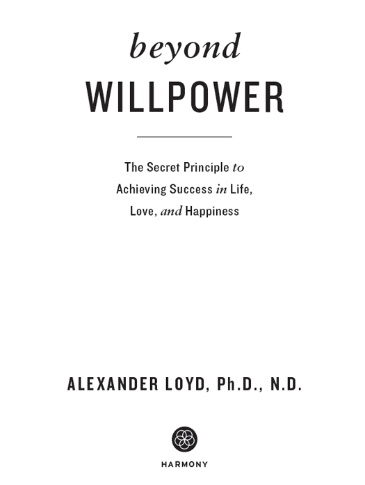 Beyond Willpower teaches you certain spiritual and mental techniques including - photo 2