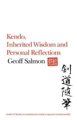 Geoff  Salmon - Kendo,: Inherited Wisdom and Personal Reflections