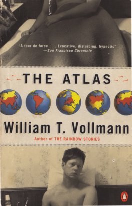 William Vollmann - The Atlas