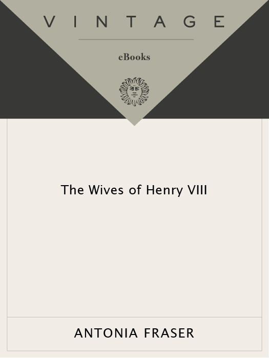 Acclaim for Antonia Frasers THE WIVES OF HENRY VIII A wonderful story - photo 1