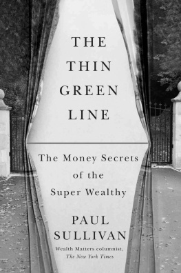 Paul Sullivan - The Thin Green Line: The Money Secrets of the Super Wealthy