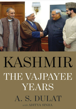 A.S. Dulat - Kashmir The Vajpayee Years