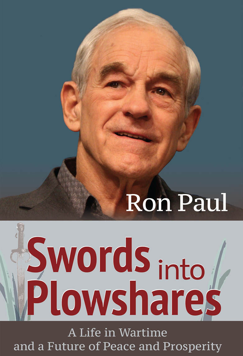 Swords Into Plowshares A Life in Wartime and a Future of Peace and Prosperity - photo 1