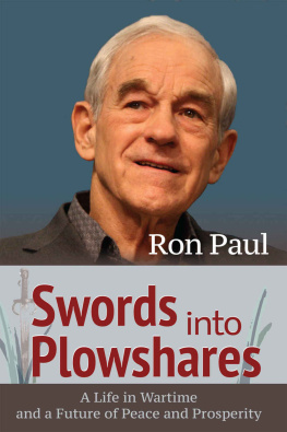 Ron Paul - Swords into Plowshares