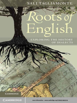 Dr Sali A. Tagliamonte - Roots of English: Exploring the History of Dialects