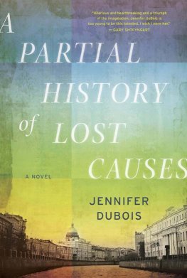 Jennifer duBois A Partial History of Lost Causes