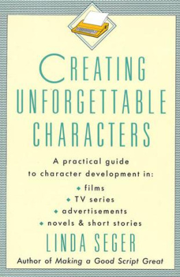 Linda Seger - Creating Unforgettable Characters