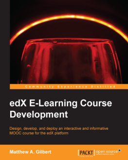 Matthew A. Gilbert edX E-Learning Course Development