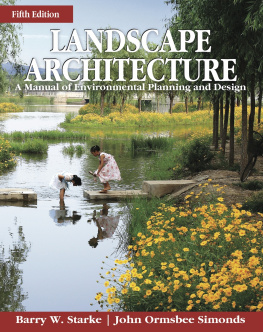 Barry Starke - Landscape Architecture, Fifth Edition: A Manual of Environmental Planning and Design