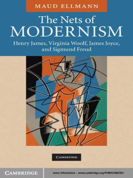 Maud Ellmann - The Nets of Modernism: Henry James, Virginia Woolf, James Joyce, and Sigmund Freud