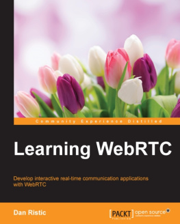 Dan Ristic - Learning WebRTC