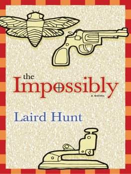 Laird Hunt - The Impossibly