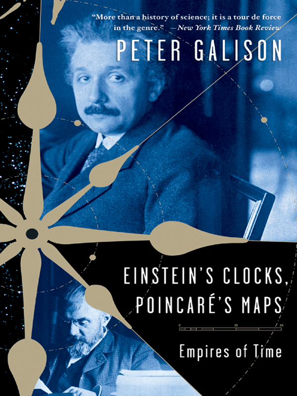 More praise for Einsteins Clocks Poincars Maps This is how twentieth-century - photo 1