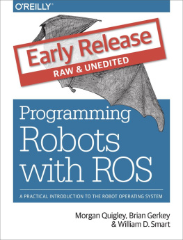 Morgan Quigley - Programming Robots with ROS